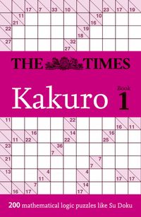 the-times-kakuro-book-1-200-mathematical-logic-puzzles-the-times-puzzle-books