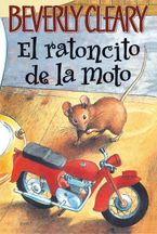 El ratoncito de la moto Paperback  by Beverly Cleary