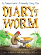 Diary of a Worm Hardcover  by Doreen Cronin