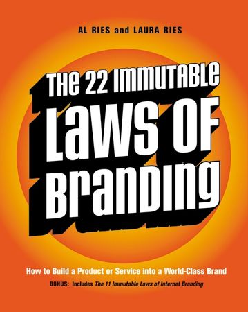 Book cover image: The 22 Immutable Laws of Branding: How to Build a Product or Service into a World-Class Brand
