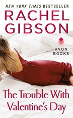 The Trouble With Valentine's Day Paperback  by Rachel Gibson