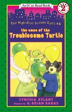 The High-Rise Private Eyes #4: The Case of the Troublesome Turtle Paperback  by Cynthia Rylant
