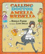 Calling Doctor Amelia Bedelia Hardcover  by Herman Parish