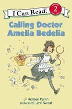 calling-doctor-amelia-bedelia