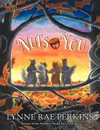 Nuts to You Hardcover  by Lynne Rae Perkins