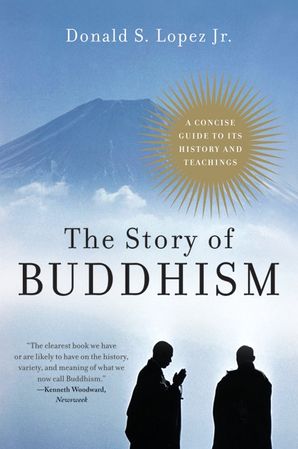 The Story Of Buddhism Donald S Lopez Paperback