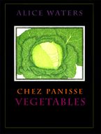 Chez Panisse Vegetables Hardcover  by Alice L. Waters