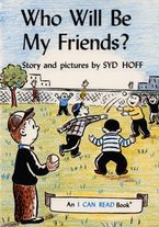 Who Will Be My Friends? Hardcover  by Syd Hoff