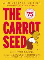 The Carrot Seed: 75th Anniversary Hardcover  by Ruth Krauss