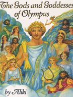 The Gods and Goddesses of Olympus Hardcover  by Aliki
