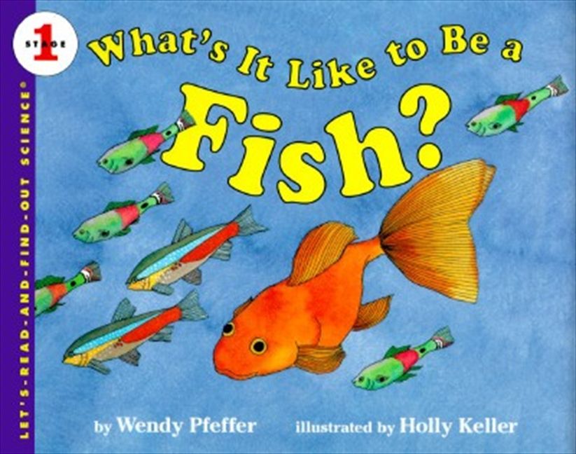 What's It Like to Be a Fish? Book Cover