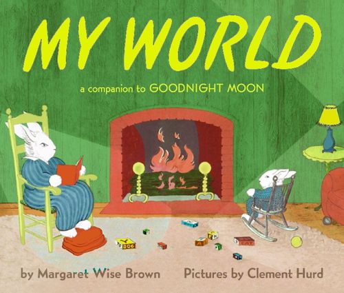 My World by Margaret Wise Brown