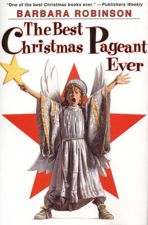 The Best Christmas Pageant Ever - Barbara Robinson - Hardcover