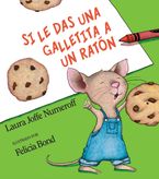 Si le das una galletita a un ratón Hardcover  by Laura Joffe Numeroff