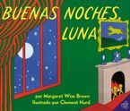Buenas noches, Luna Hardcover  by Margaret Wise Brown