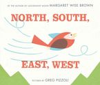 North, South, East, West Hardcover  by Margaret Wise Brown