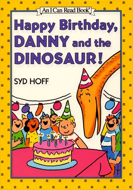 Happy Birthday, Danny and the Dinosaur! Book Cover