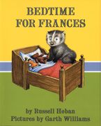 Bedtime for Frances Hardcover  by Russell Hoban