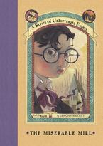 A Series of Unfortunate Events #4: The Miserable Mill Hardcover  by Lemony Snicket