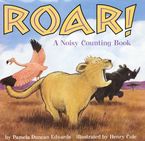 Roar! Hardcover  by Pamela Duncan Edwards