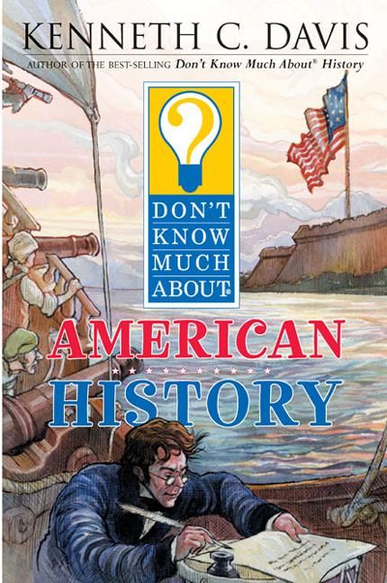 Don't Know Much About American History