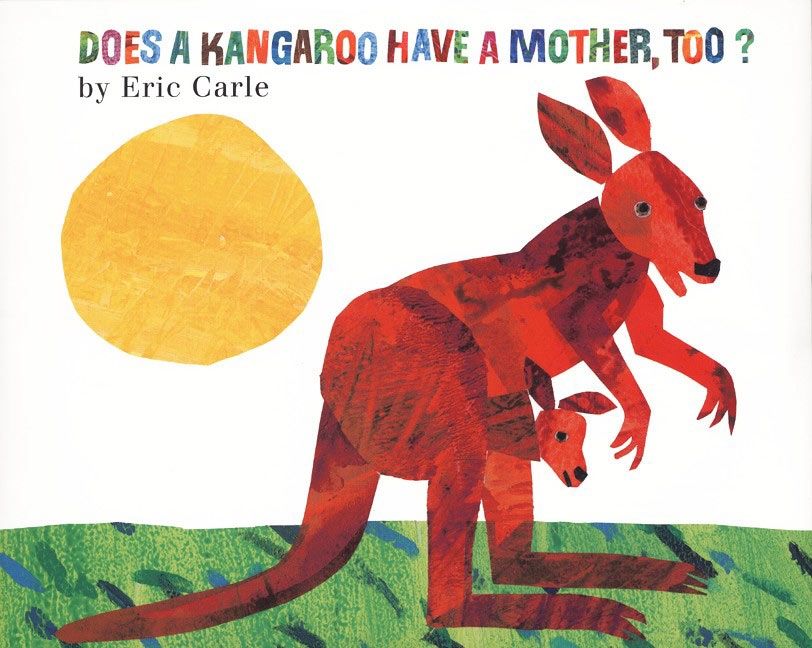Does a Kangaroo Have a Mother, Too? Eric Carle Hardcover