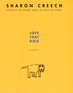 Love That Dog Hardcover  by Sharon Creech