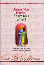 Amber Was Brave, Essie Was Smart Hardcover  by Vera B. Williams