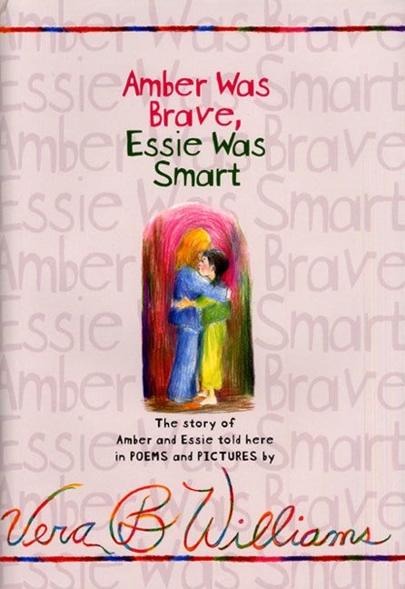 Amber Was Brave, Essie Was Smart - Vera B. Williams - Hardcover