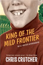 King of the Mild Frontier Paperback  by Chris Crutcher