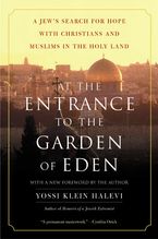 At the Entrance to the Garden of Eden Paperback  by Yossi Klein Halevi