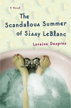 The Scandalous Summer of Sissy LeBlanc Paperback  by Loraine Despres