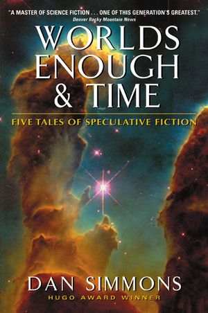 Worlds Enough & Time