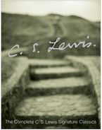 The Complete C.S. Lewis Signature Classics Hardcover  by C. S. Lewis