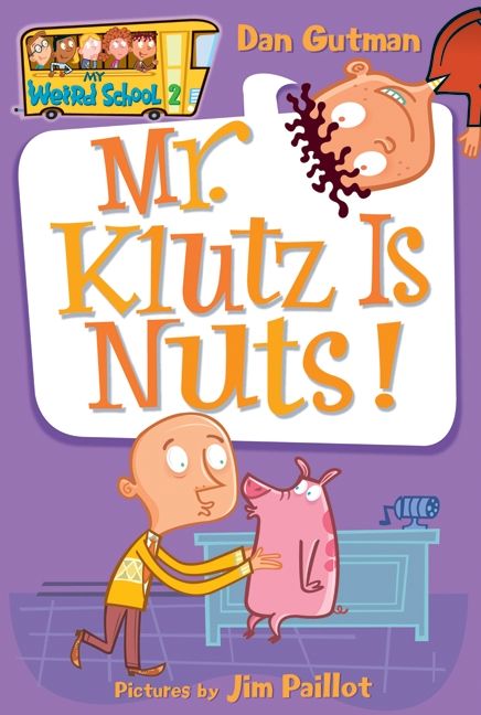 My Weird School #2: Mr. Klutz Is Nuts!, Children's, Paperback, Dan Gutman