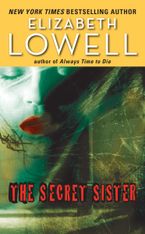 The Secret Sister Paperback  by Elizabeth Lowell