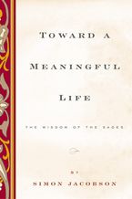 Toward a Meaningful Life, New Edition Hardcover  by Simon Jacobson