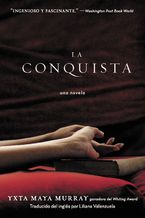 La Conquista Paperback  by Yxta Maya Murray