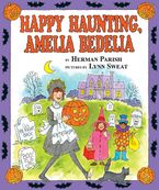 Happy Haunting, Amelia Bedelia Hardcover  by Herman Parish