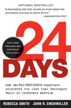 24 Days: How Two Wall Street Journal Reporters Uncovered the Lies that Destroyed Faith in Corporate America | National Bestseller Book cover image: 24 Days: How Two Wall Street Journal Reporters Uncovered the Lies that Destroyed Faith in Corporate America | National Bestseller
