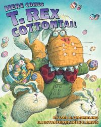 here-comes-t-rex-cottontail