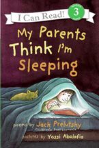 My Parents Think I'm Sleeping Paperback  by Jack Prelutsky