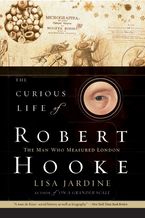The Curious Life of Robert Hooke Paperback  by Lisa Jardine