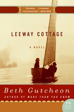 Leeway Cottage Paperback  by Beth Gutcheon