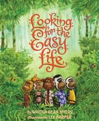 Looking for the Easy Life Hardcover  by Walter Dean Myers