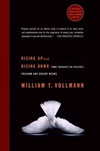 Rising Up and Rising Down Paperback  by William T. Vollmann