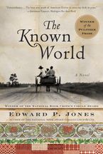 The Known World Hardcover  by Edward P. Jones