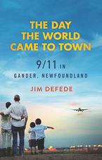 The Day the World Came to Town Paperback  by Jim DeFede