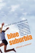 Blue Suburbia Paperback  by Laurie Albanese