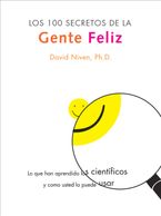 100 Secretos de la Gente Feliz, Los Paperback  by David Niven PhD